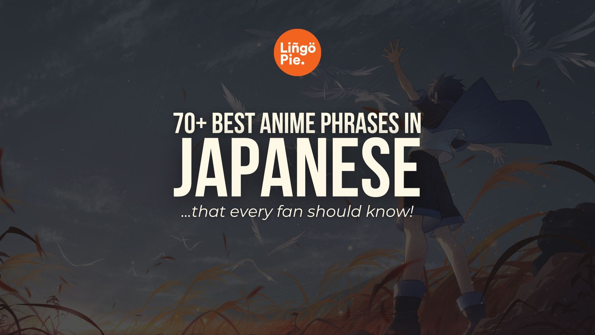 70+ Japanese Anime Phrases Every Fan Heard At Least Once