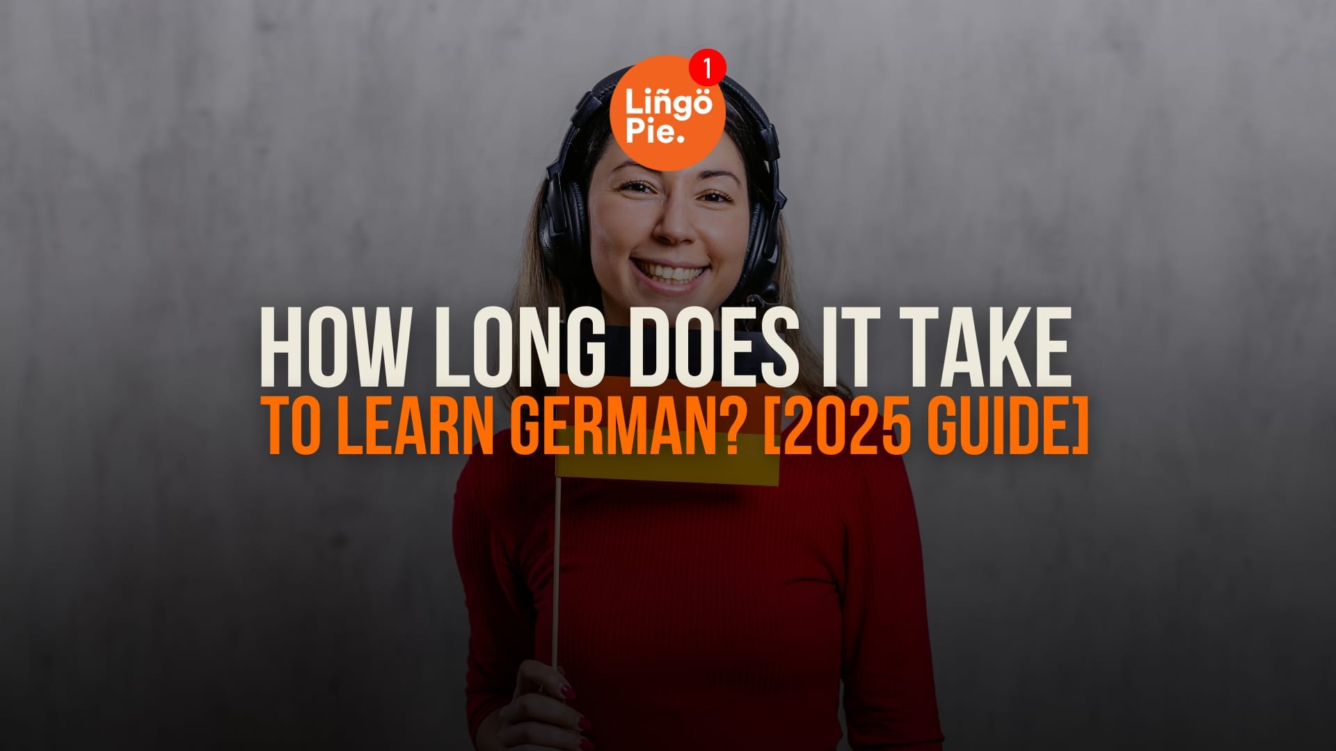 How Long Does It Take To Learn German? [2026 Guide]