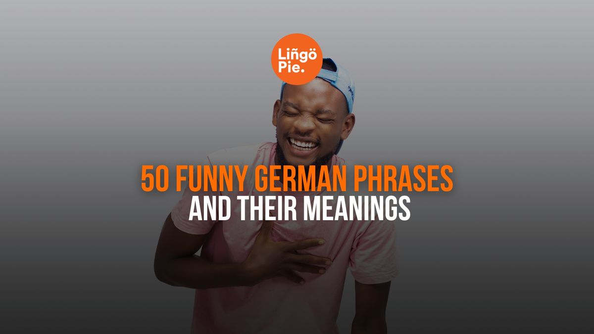 50+ Funny German Phrases And Their Meanings