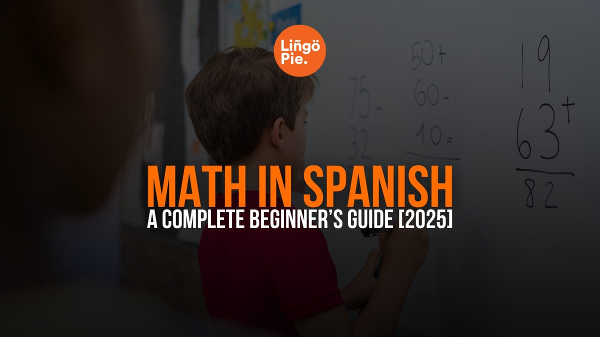 Math In Spanish: A Complete Beginner’s Guide [2026]