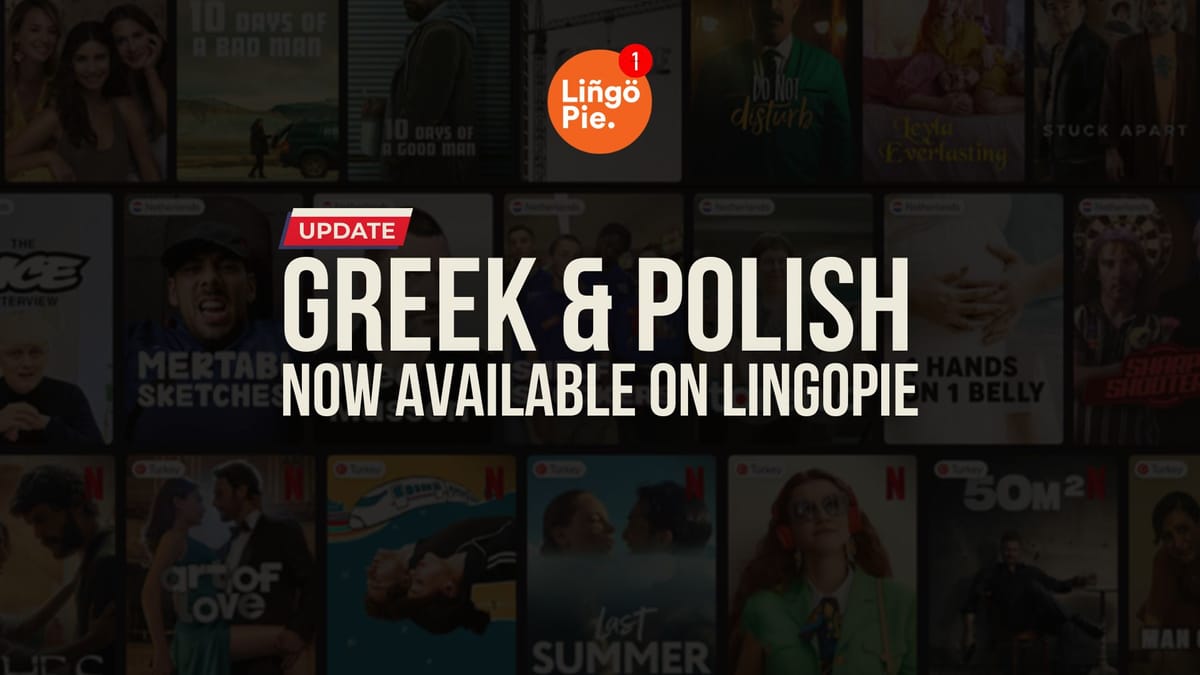 Lingopie Adds Greek and Polish To Language Learning Lineup