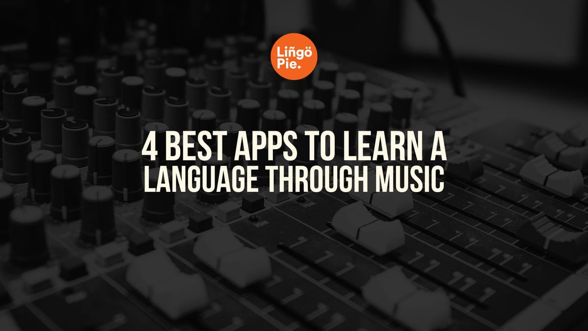 Apps To Learn A Language Through Music