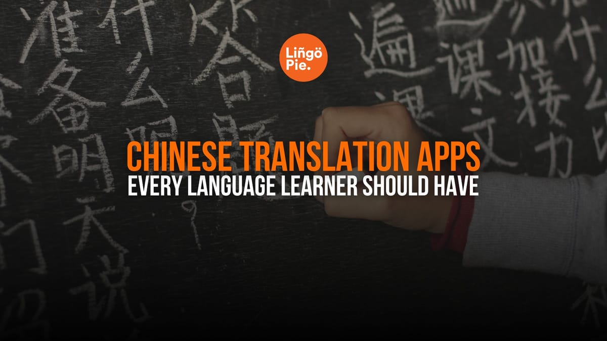 5 Best Chinese Translation Apps For Learners [REVIEWED]