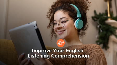 Improve Your English Listening Comprehension [2026 Guide]
